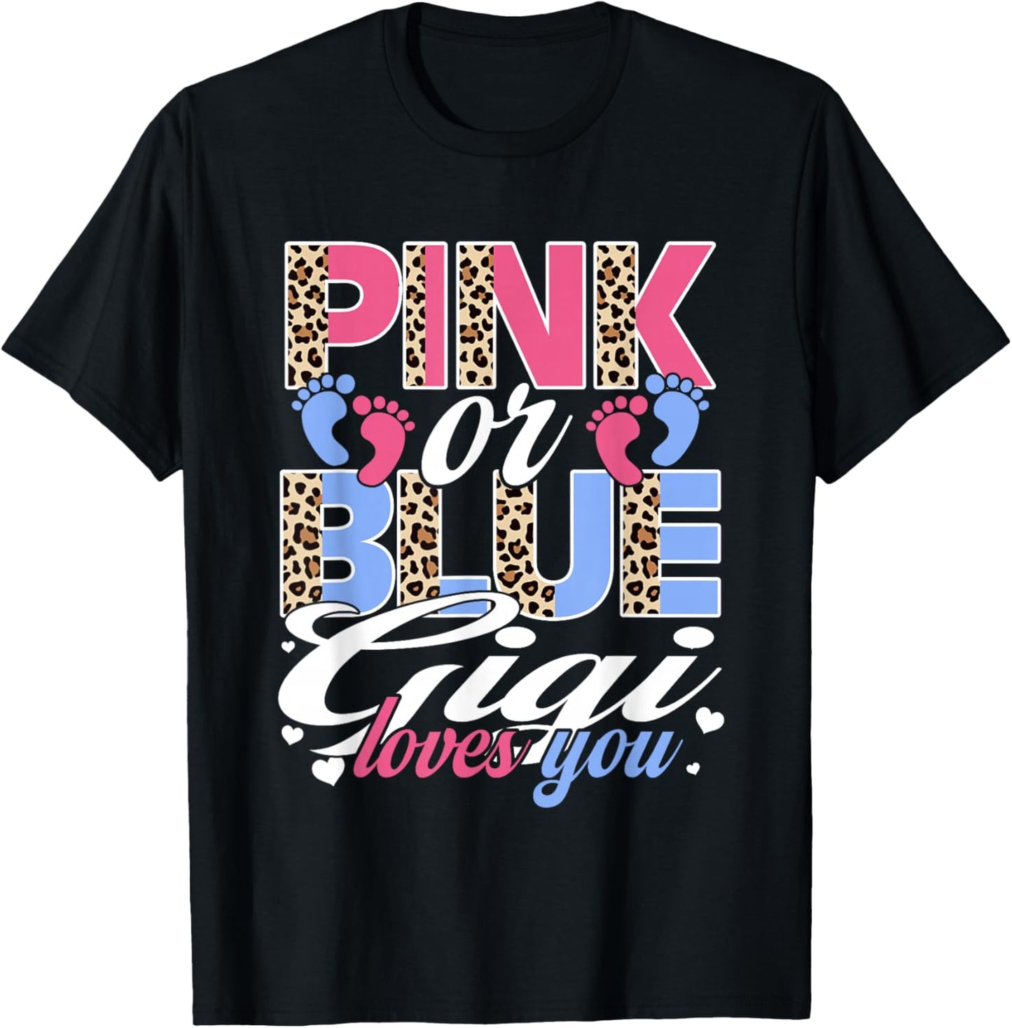Pink Or Blue Gigi Loves You Baby Gender Reveal Party T-Shirt - T-Shirt | Black
