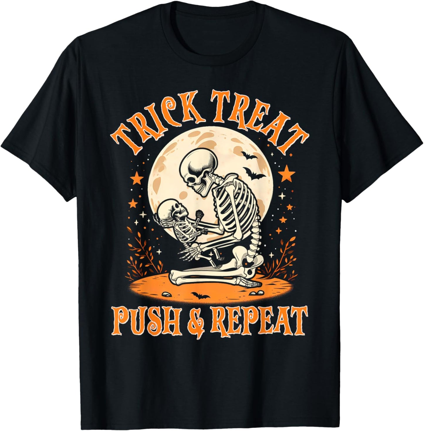 Halloween Labor & Delivery Nurse Trick Treat Push & Repeat T-Shirt - T-Shirt | Black