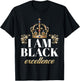 I Am Black Excellence King African American History Pride T-Shirt - T-Shirt | Black