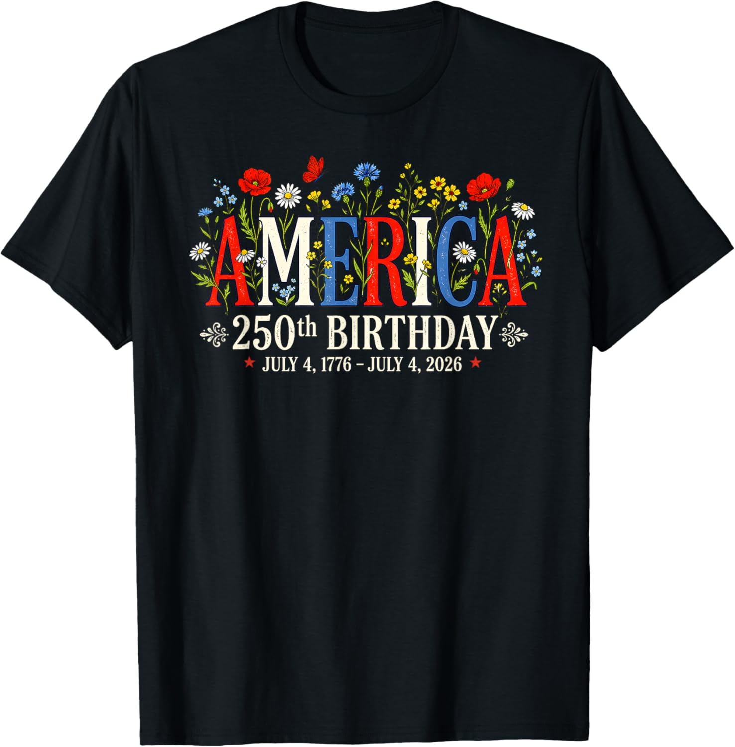 250 Years America Anniversary US 250th Birthday Floral Women T-Shirt - T-Shirt | Black