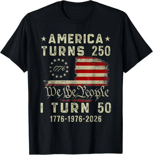 Funny America Turns 250 I Turn 50 1976 50th Birthday T-Shirt - T-Shirt | Black