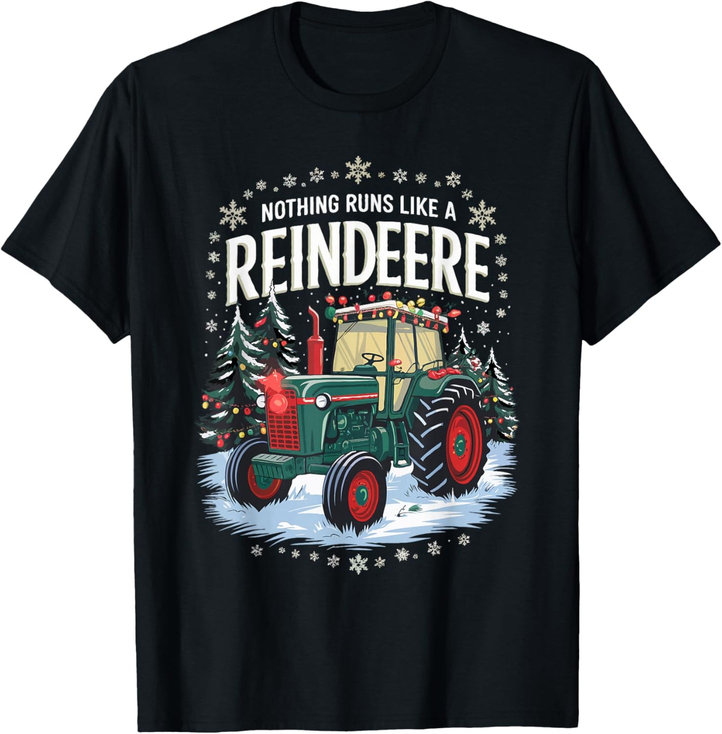 Nothing Runs Like A Reindeer Funny Christmas Tractor Farm T-Shirt - T-Shirt | Black