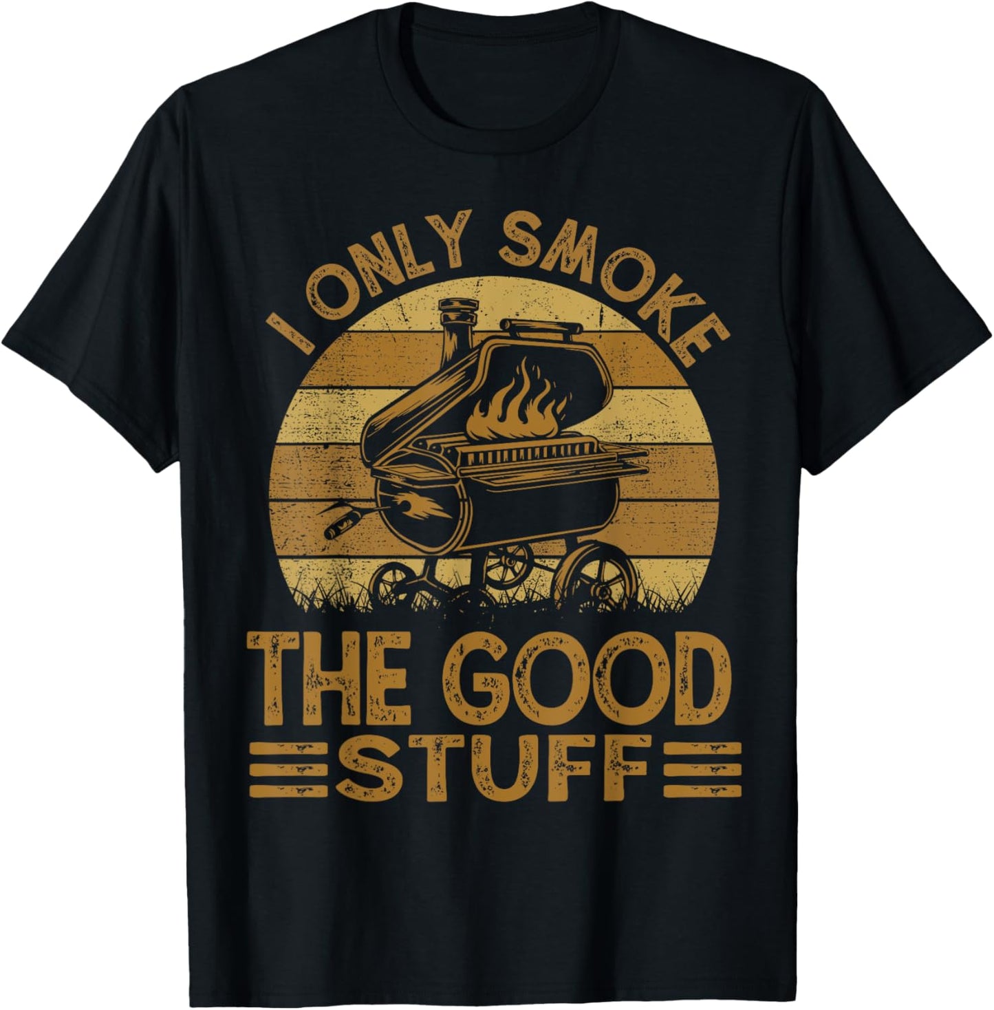 I Only Smoke The Good Stuff BBQ Funny Barbeque Chef Dad T-Shirt - T-Shirt | Black
