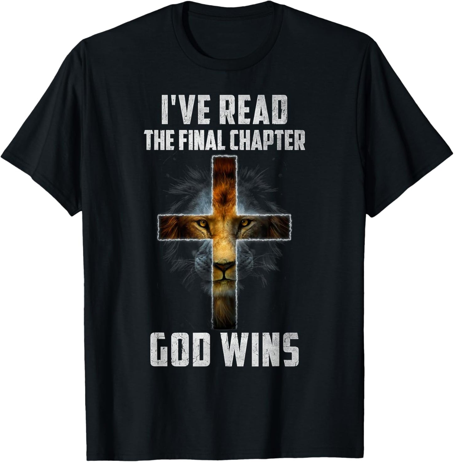 I've Read the Final Chapter God Wins Christian Faith Cross T-Shirt - T-Shirt | Black