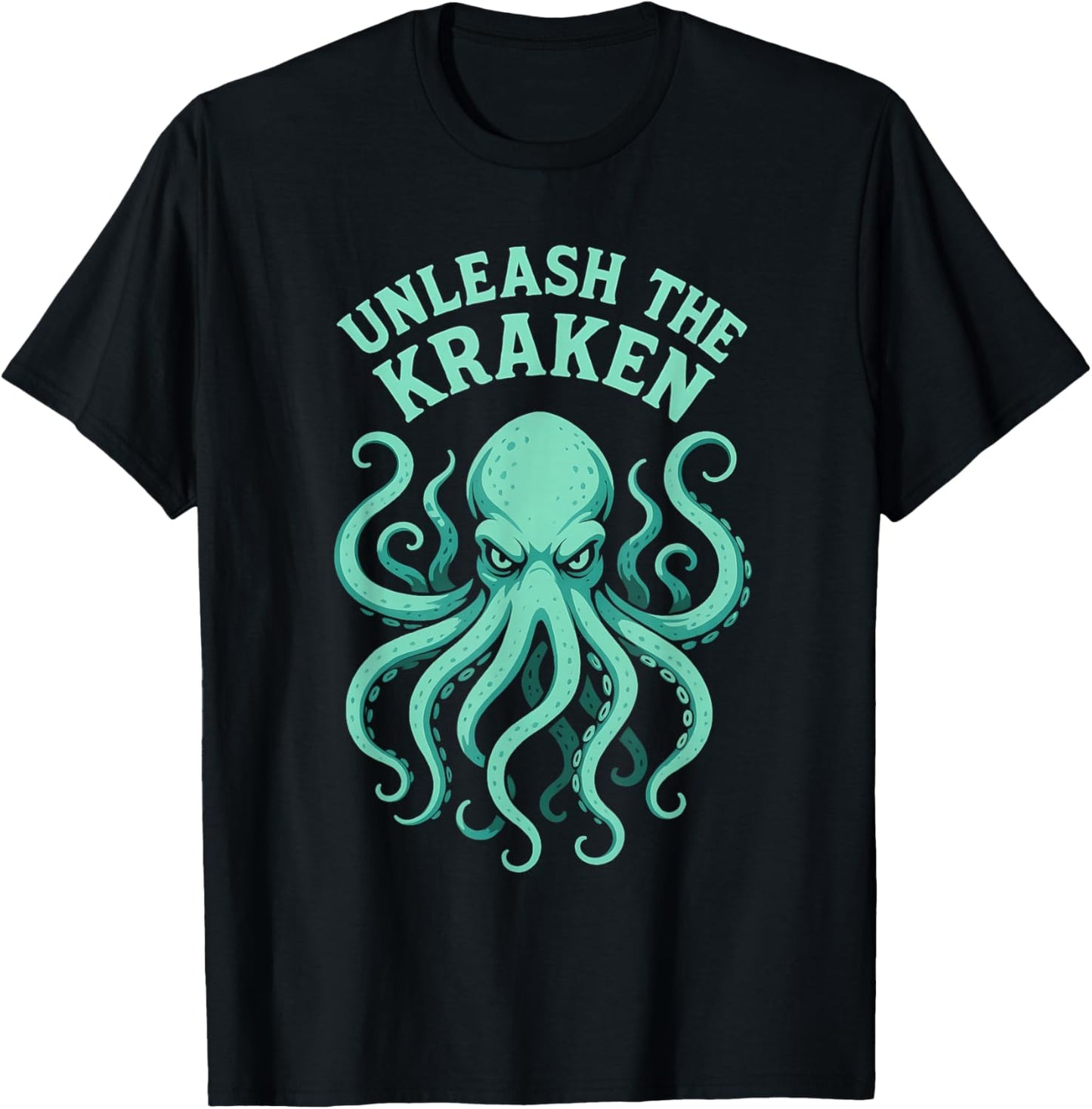 Kraken Sea Monster Octopus, Unleash The Kraken T-Shirt - T-Shirt | Black