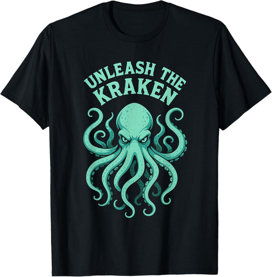 Kraken Sea Monster Octopus, Unleash The Kraken T-Shirt - T-Shirt | Black