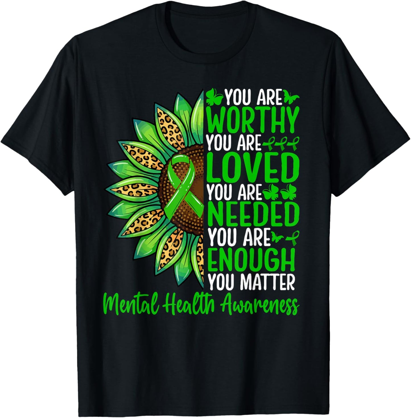 Mental Health Awareness You are Worthy You are Loved T-Shirt - T-Shirt | Black