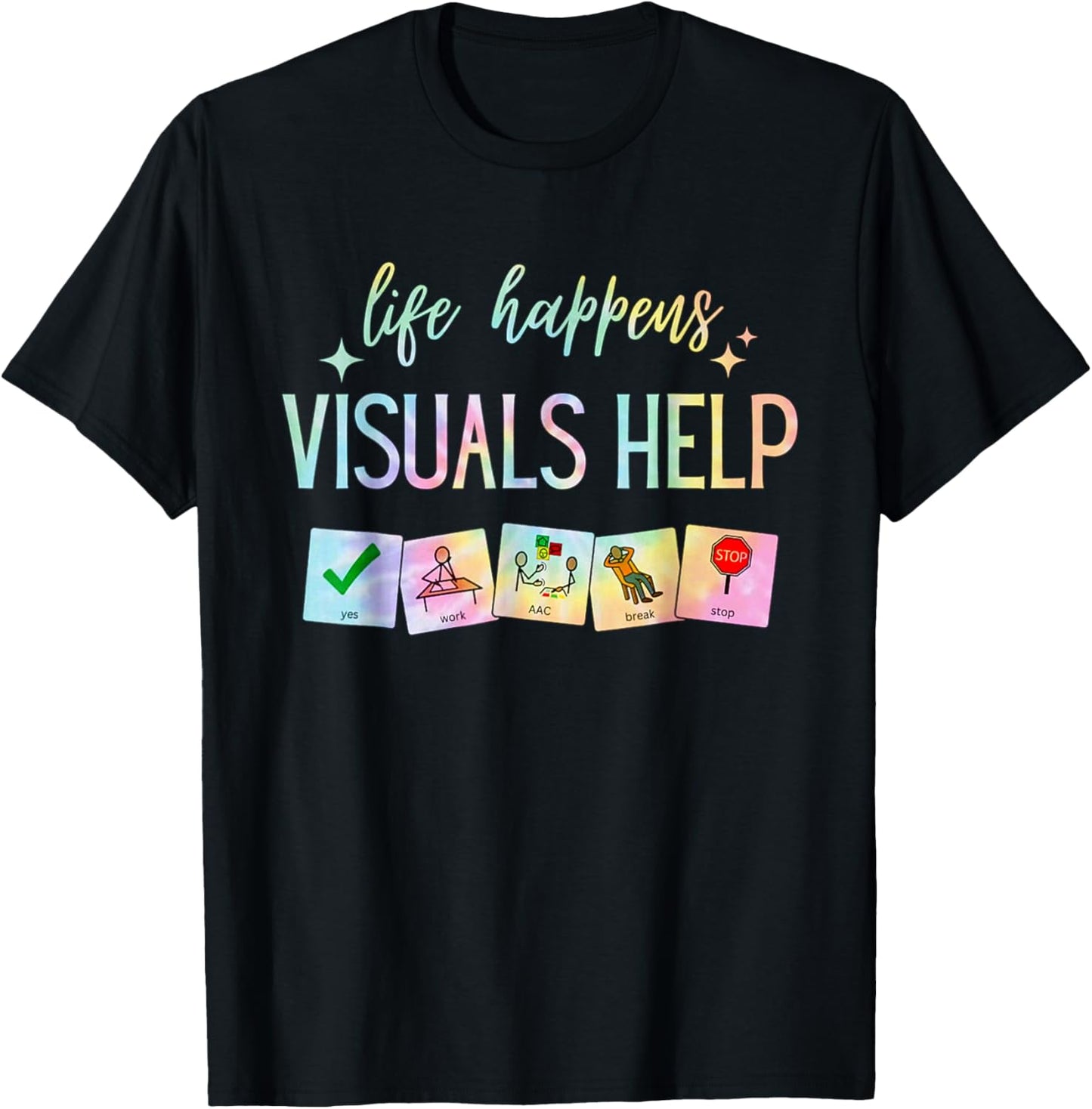 Life Happens Visuals Help, Special Education Teacher Tie Dye T-Shirt - T-Shirt | Black