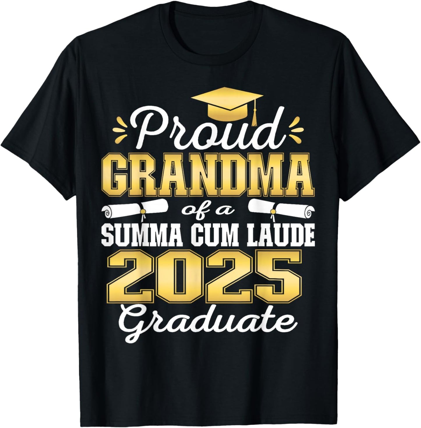Proud Grandma 2025 Summa Cum Laude Class 2025 Graduate T-Shirt - T-Shirt | Black