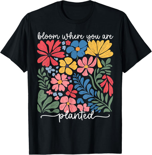 Christian Bloom Where You Are Planted Faith Men Women Kid T-Shirt - T-Shirt | Black