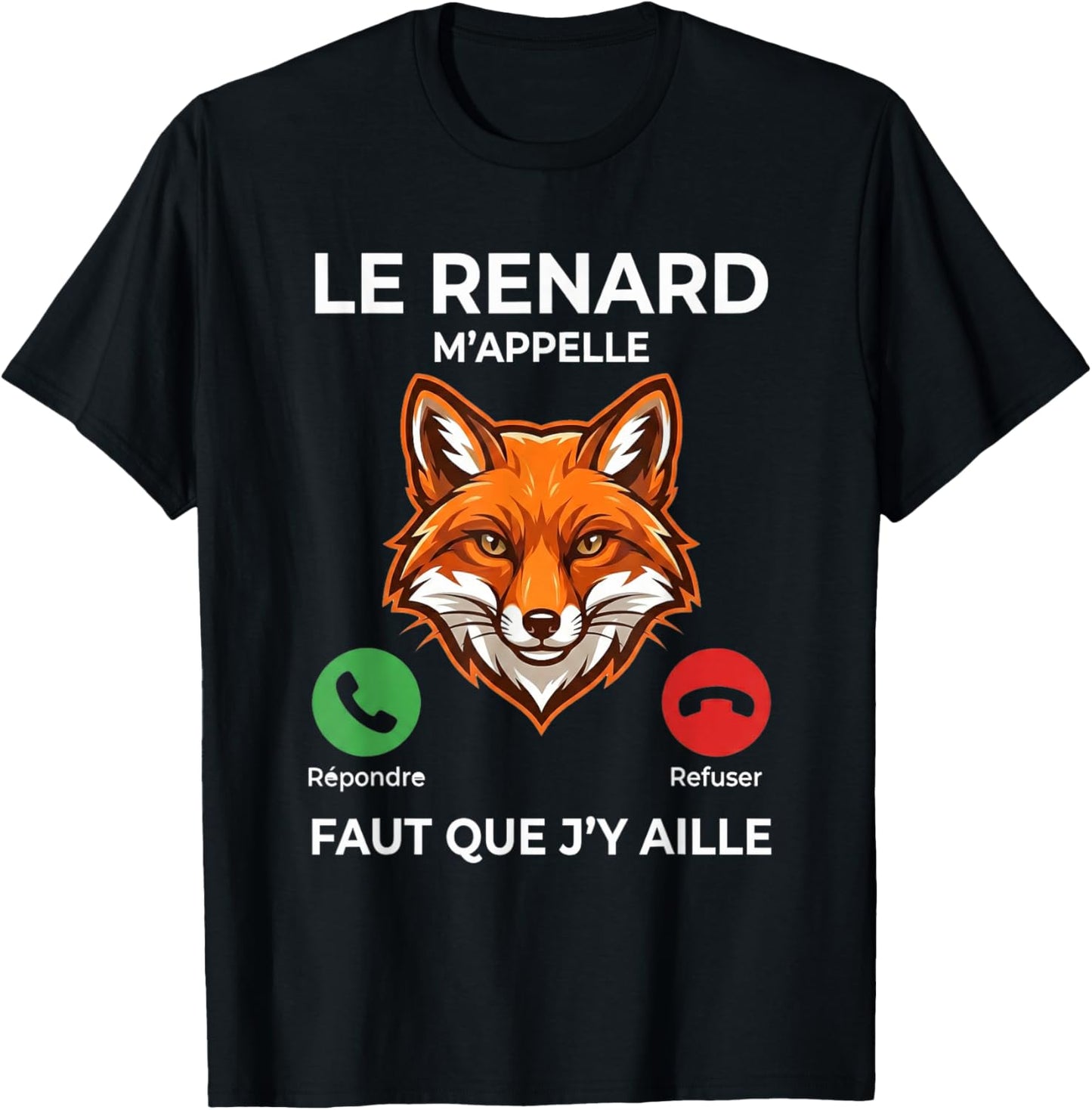 Humour Chasse – Citation Drôle Chasseur et Passion Renard T-Shirt - T-Shirt | Black
