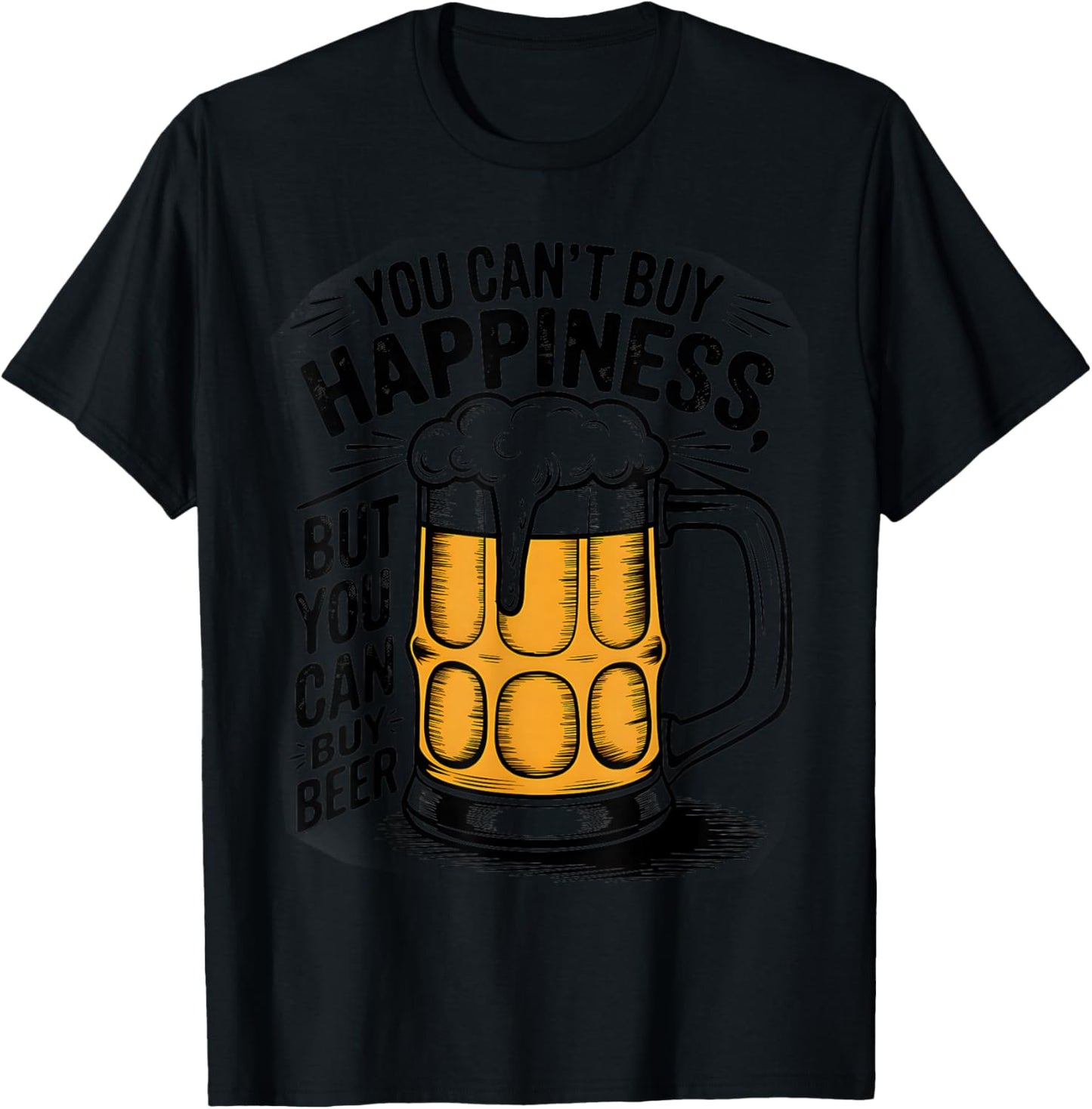 You Can't Buy Happiness But You Can Buy Beer Humor Drink T-Shirt - T-Shirt | Black