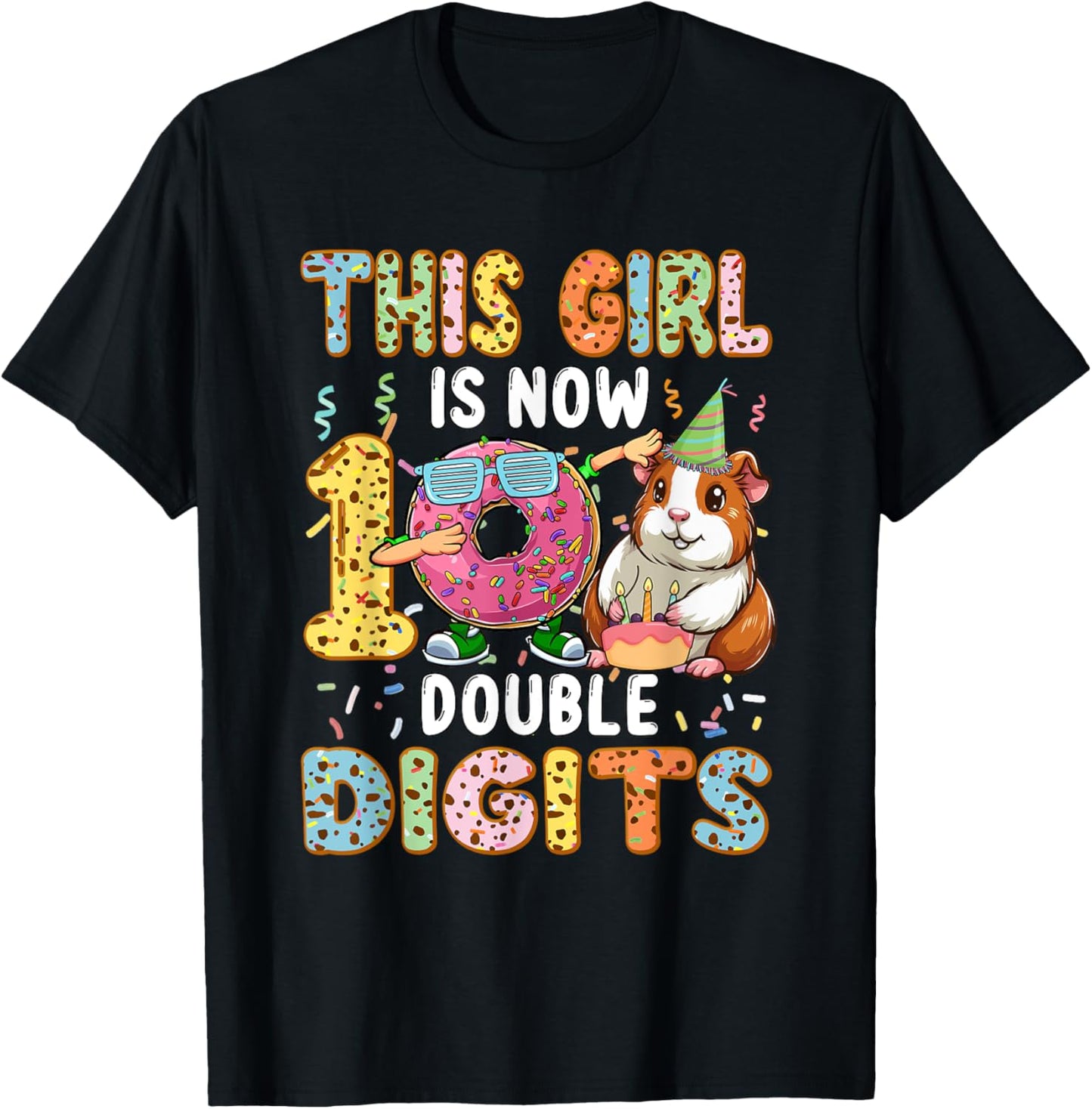 Girl Costume 10 Double Digits Funny 10th Birthday Guinea Pig T-Shirt - T-Shirt | Black