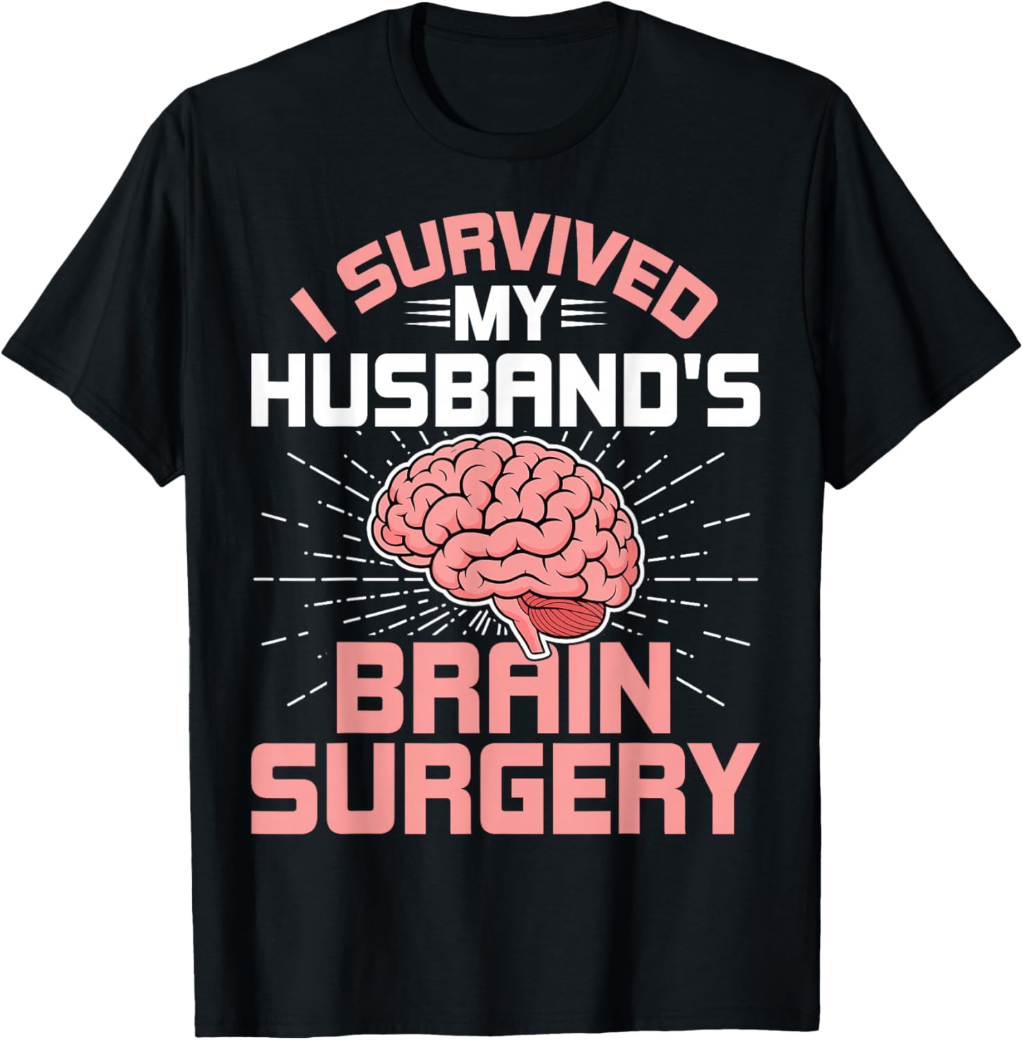 Brain Cancer Support - I Survived My Husband's Brain Surgery T-Shirt - T-Shirt | Black