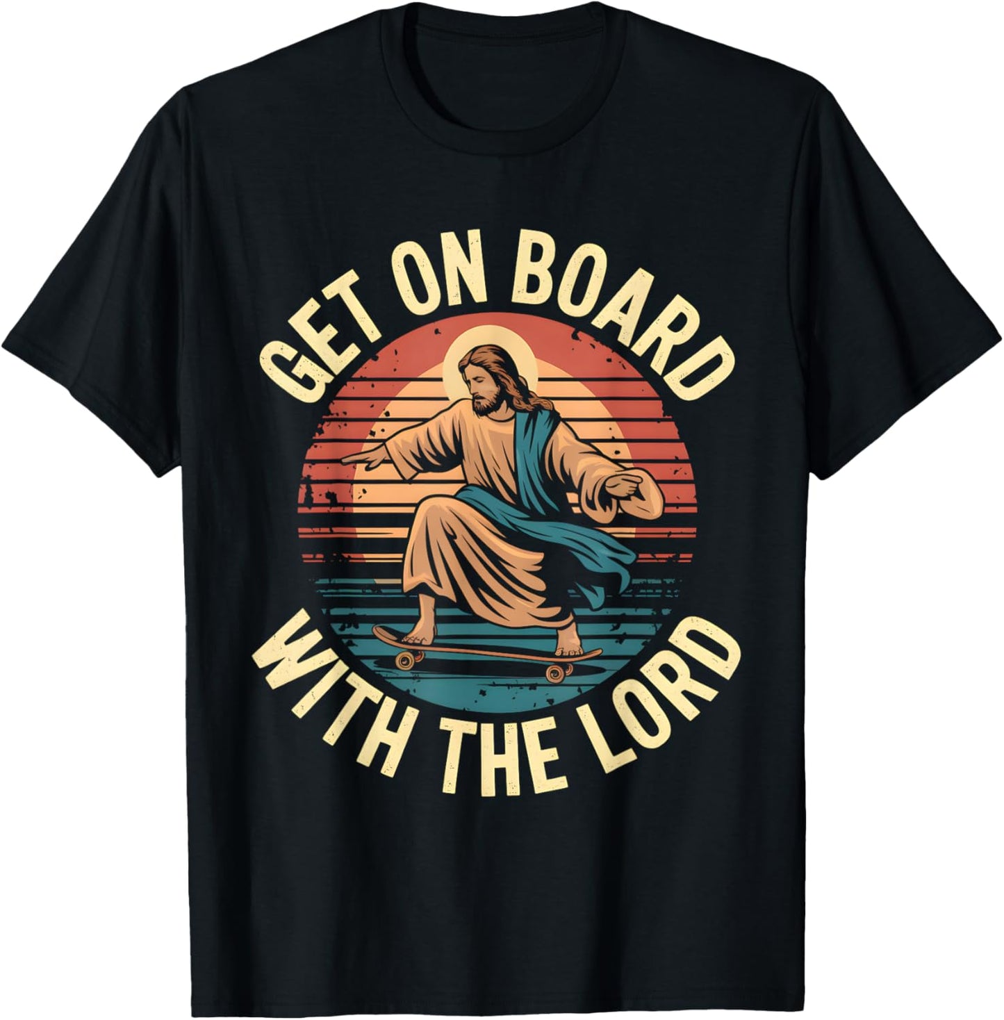 Get On Board With The Lord Christ Skateboarding Jesus Skate T-Shirt - T-Shirt | Black