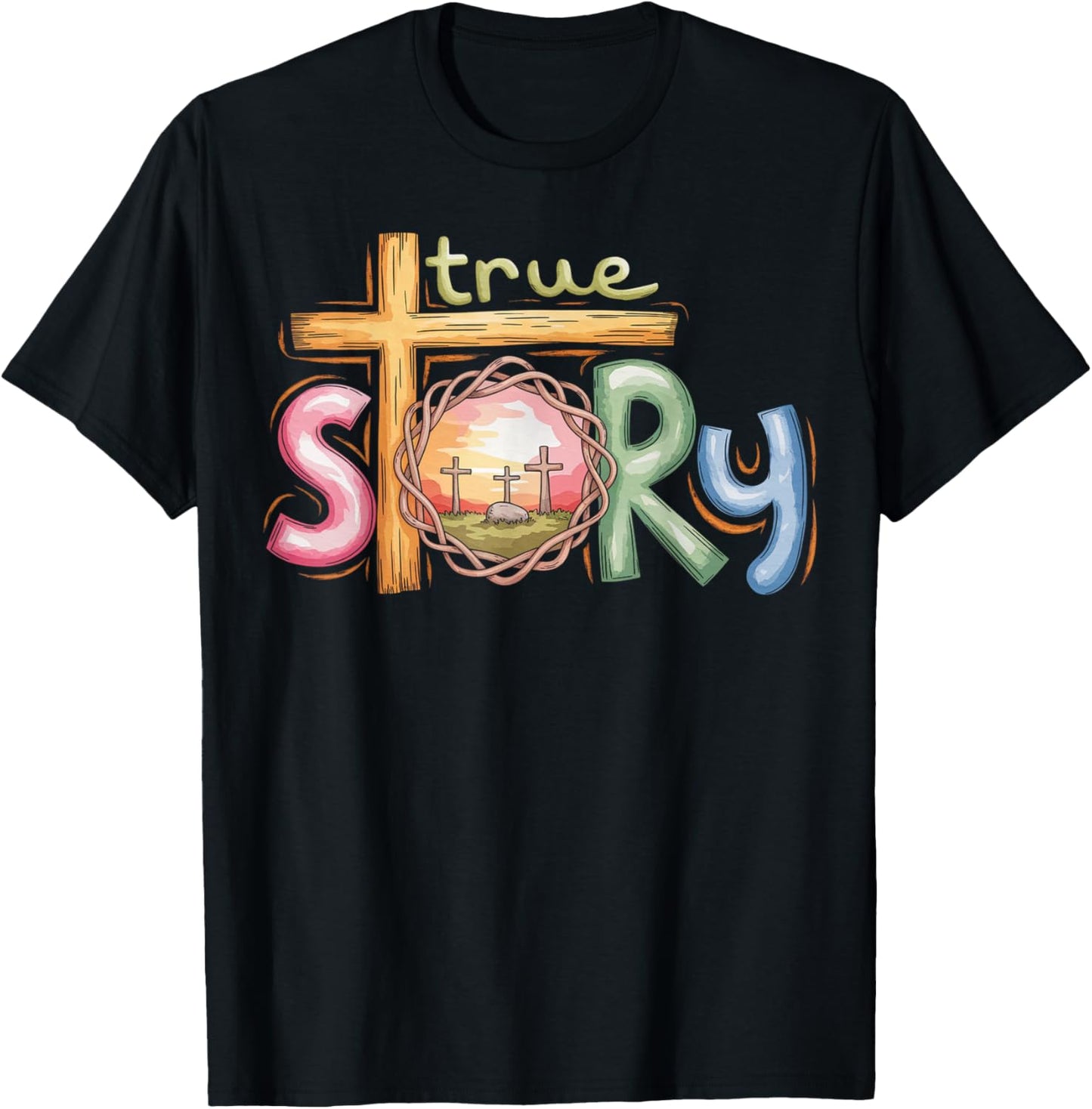 True Story Cross Jesus Easter Day Christians He Is Risen T-Shirt - T-Shirt | Black