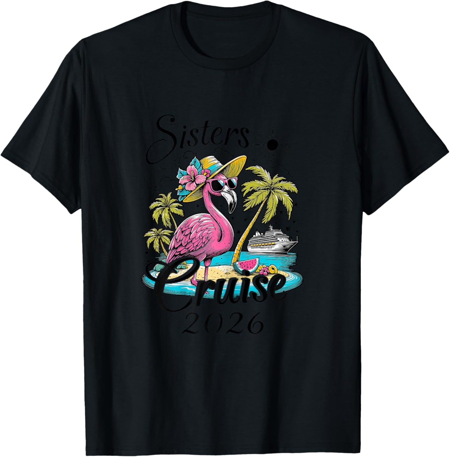 Sisters Cruise 2026 Flamingo Sisters Cruising Girls Trip T-Shirt - T-Shirt | Black