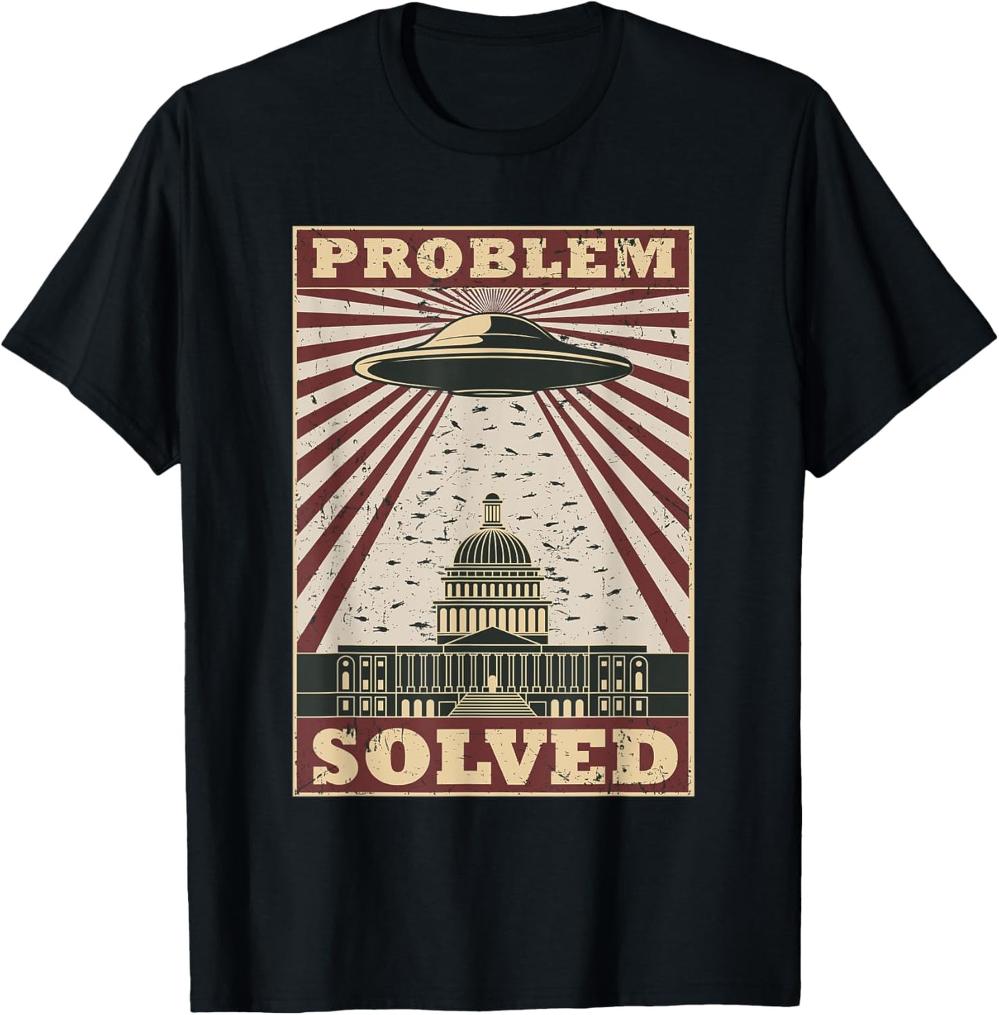 UFO Problem Solved Political Humor Sarcastic T-Shirt - T-Shirt | Black