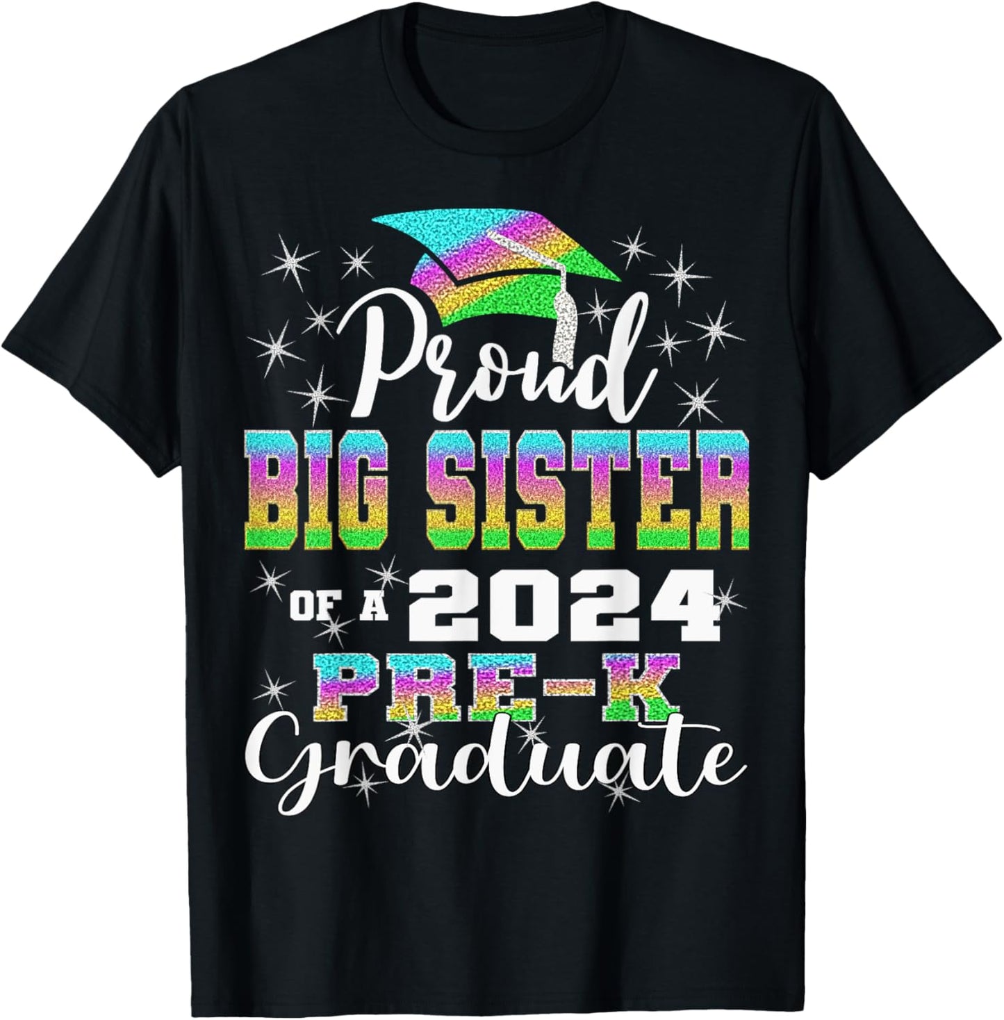 Proud Big Sister of PreK School Graduate 2024 Graduation Big T-Shirt - T-Shirt | Black