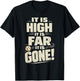 It is High It is Far It is Gone Funny Baseball Fans Saying T-Shirt - T-Shirt | Black