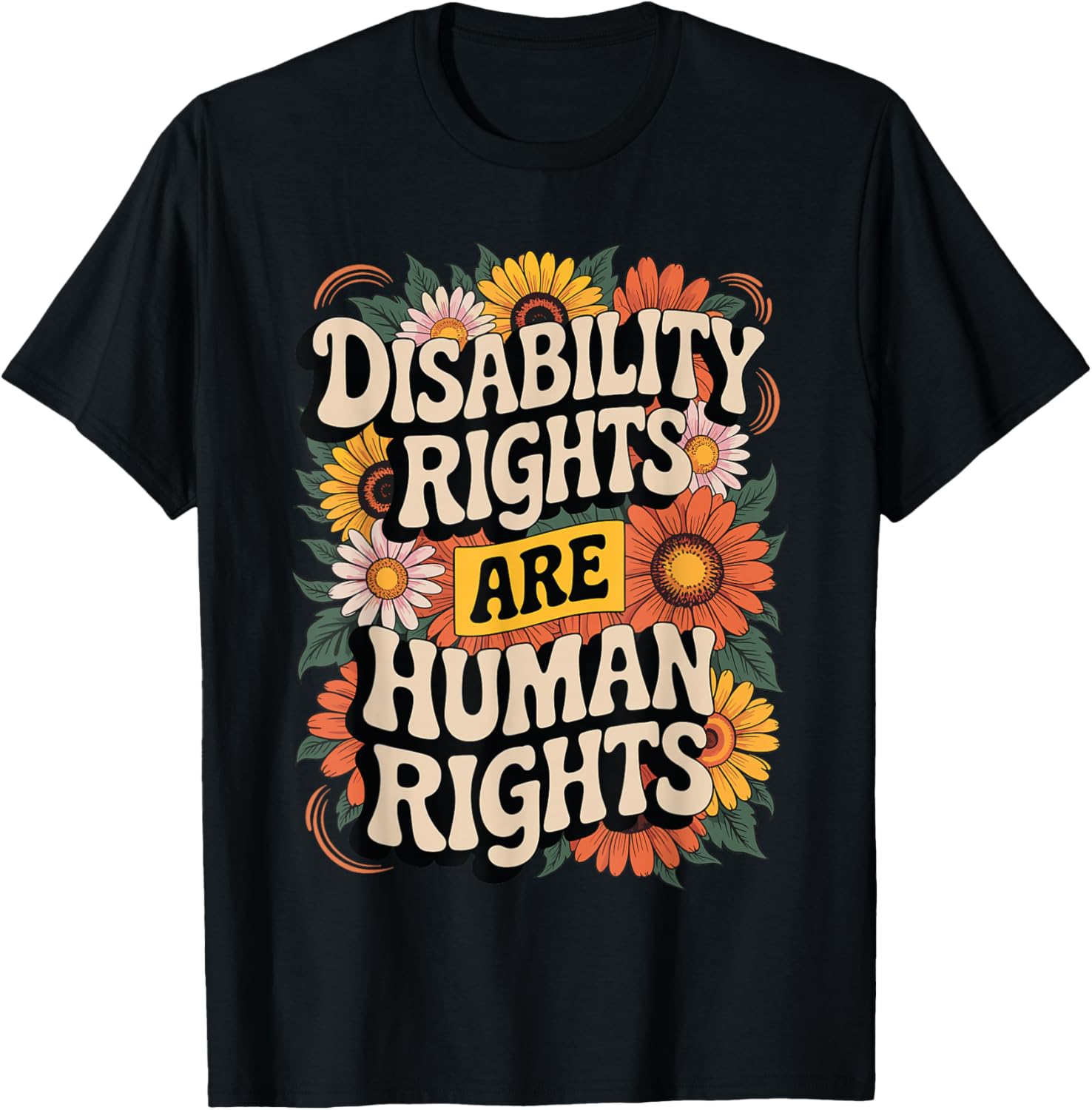 Support Disability Rights are Human Rights Retro Floral T-Shirt - T-Shirt | Black