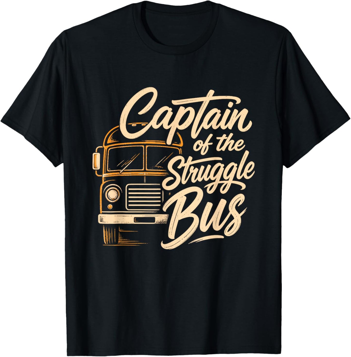 Captain of The Struggle Bus Distressed School Bus Driver Fun T-Shirt - T-Shirt | Black