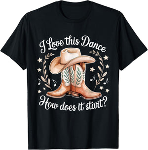 I Love This Dance How Does It Start Line Dance T-Shirt - T-Shirt | Black