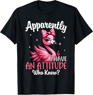Apparently I Have An Attitude Who Knew Funny Flamingo Women T-Shirt - T-Shirt | Black