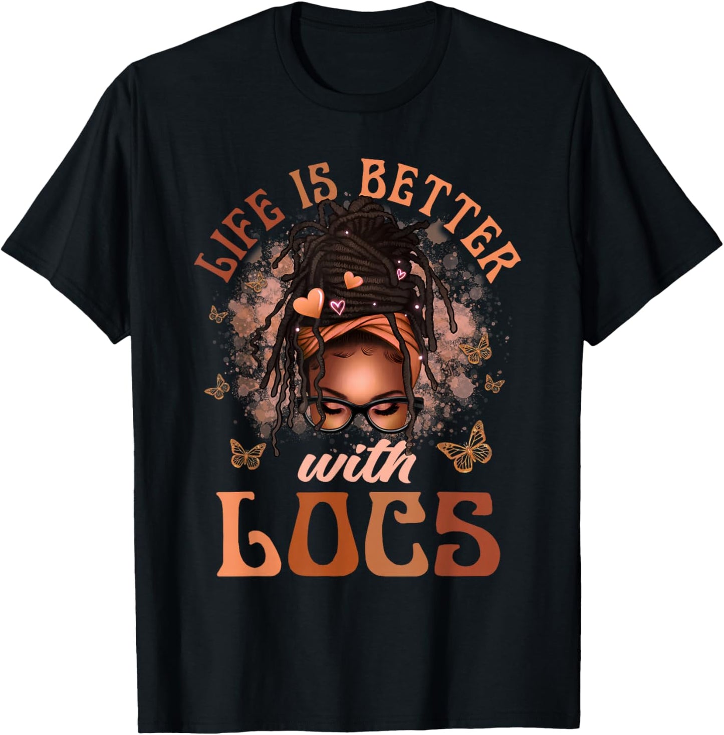 Life Better with Locs Butterfly Melanin Afro African Loving T-Shirt - T-Shirt | Black