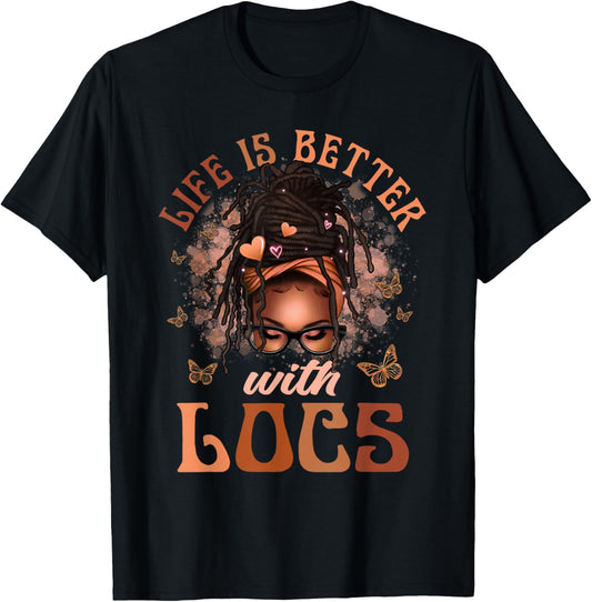 Life Better with Locs Butterfly Melanin Afro African Loving T-Shirt - T-Shirt | Black