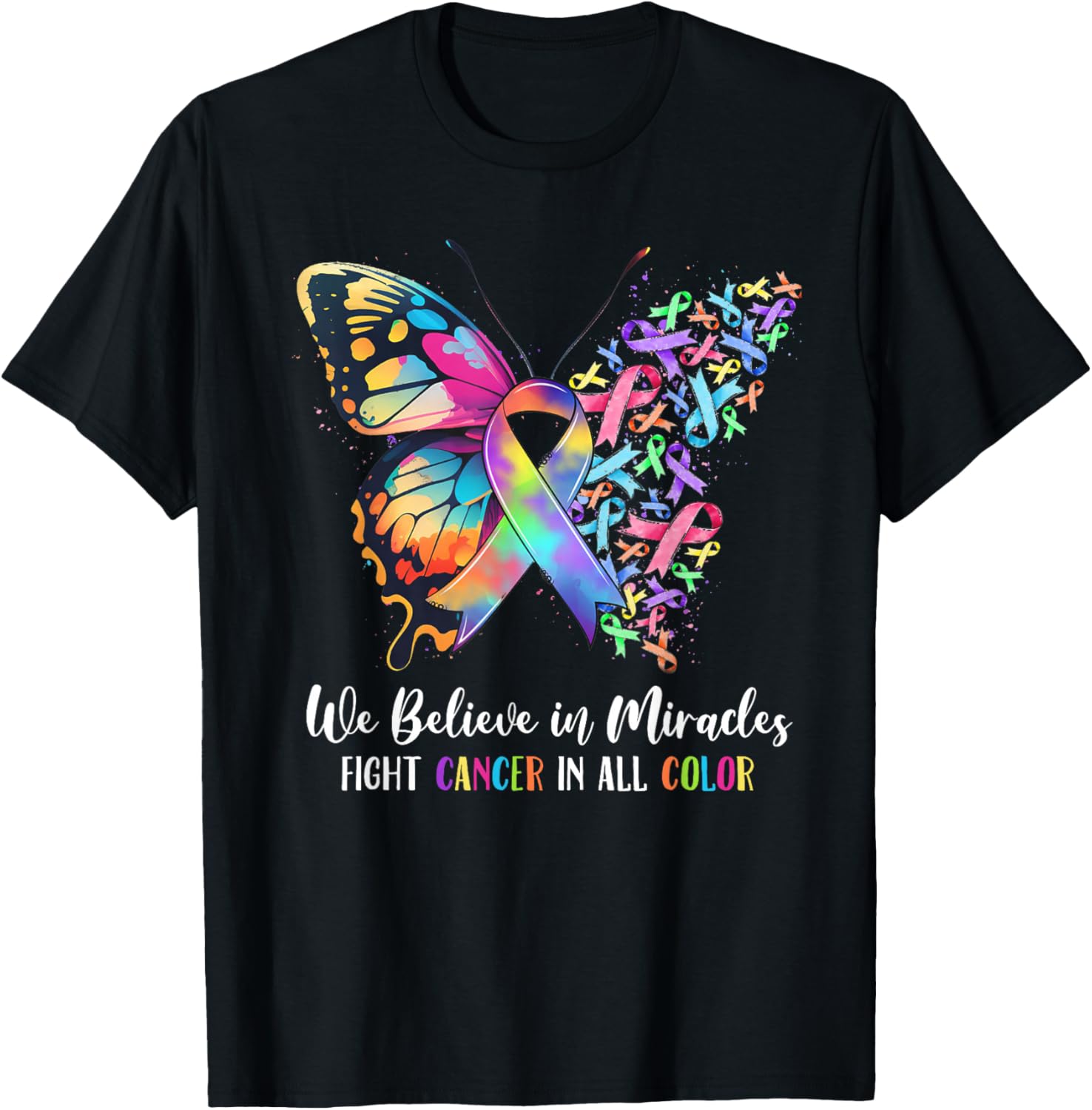 We Believe in Miracles Fight in All Cancer Color Rainbow T-Shirt - T-Shirt | Black