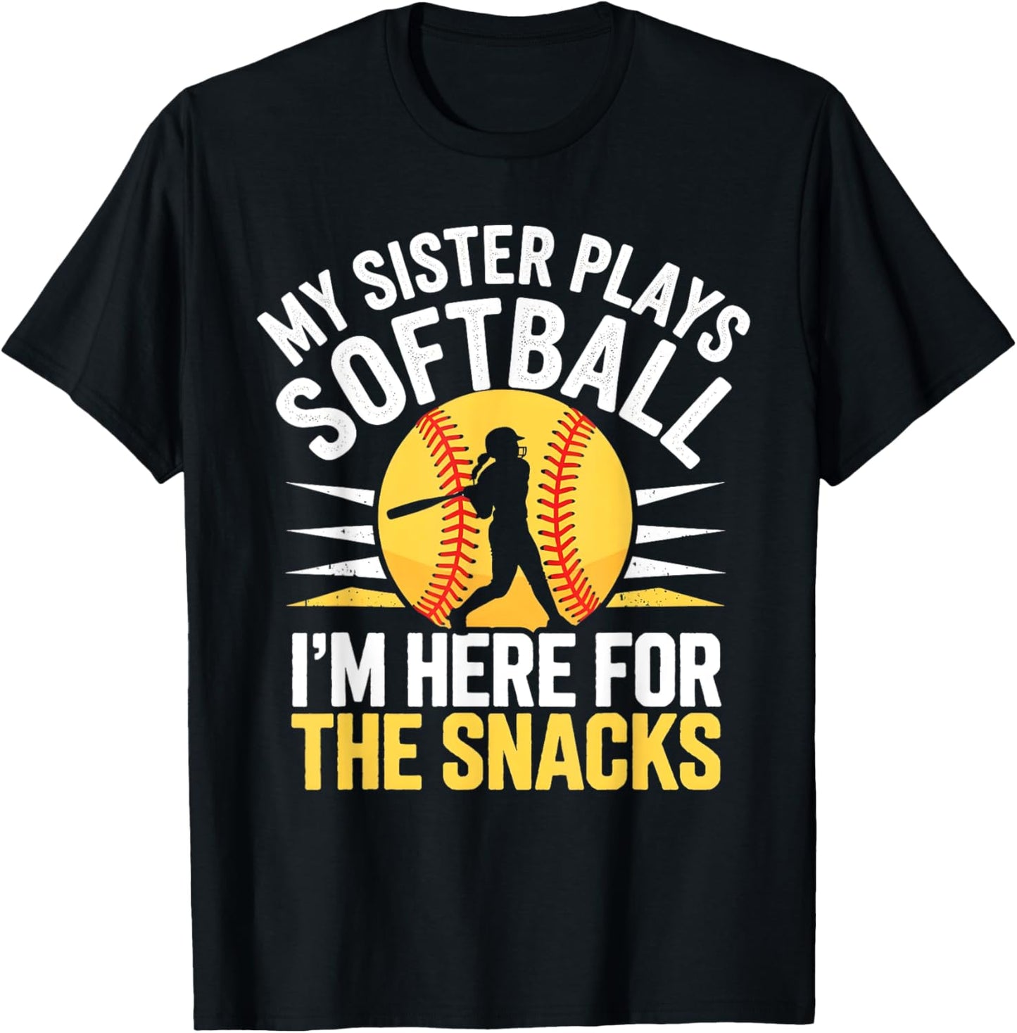 Softball Sister I'm Just Here for the Snacks Funny Softball T-Shirt - T-Shirt | Black