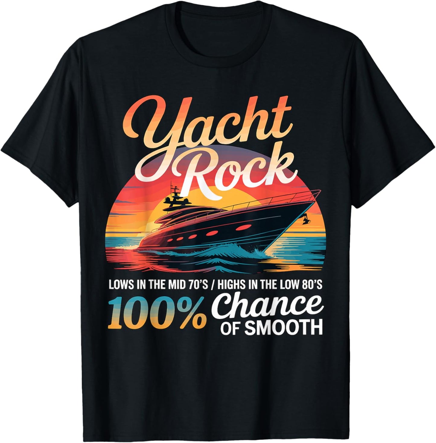 Yacht Rock 100% Chance of Smooth T-Shirt - T-Shirt | Black