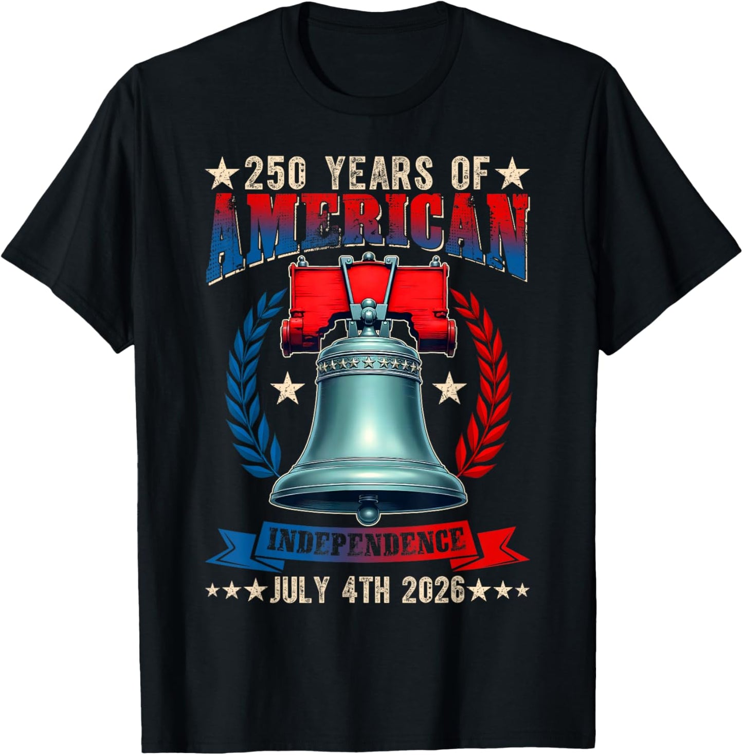 250 America Years Independence Liberty Bell 250th Birthday T-Shirt - T-Shirt | Black