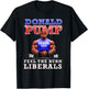 Donald Pump Funny Trump Feel the Burn Liberals 2024 T-Shirt - T-Shirt | Black