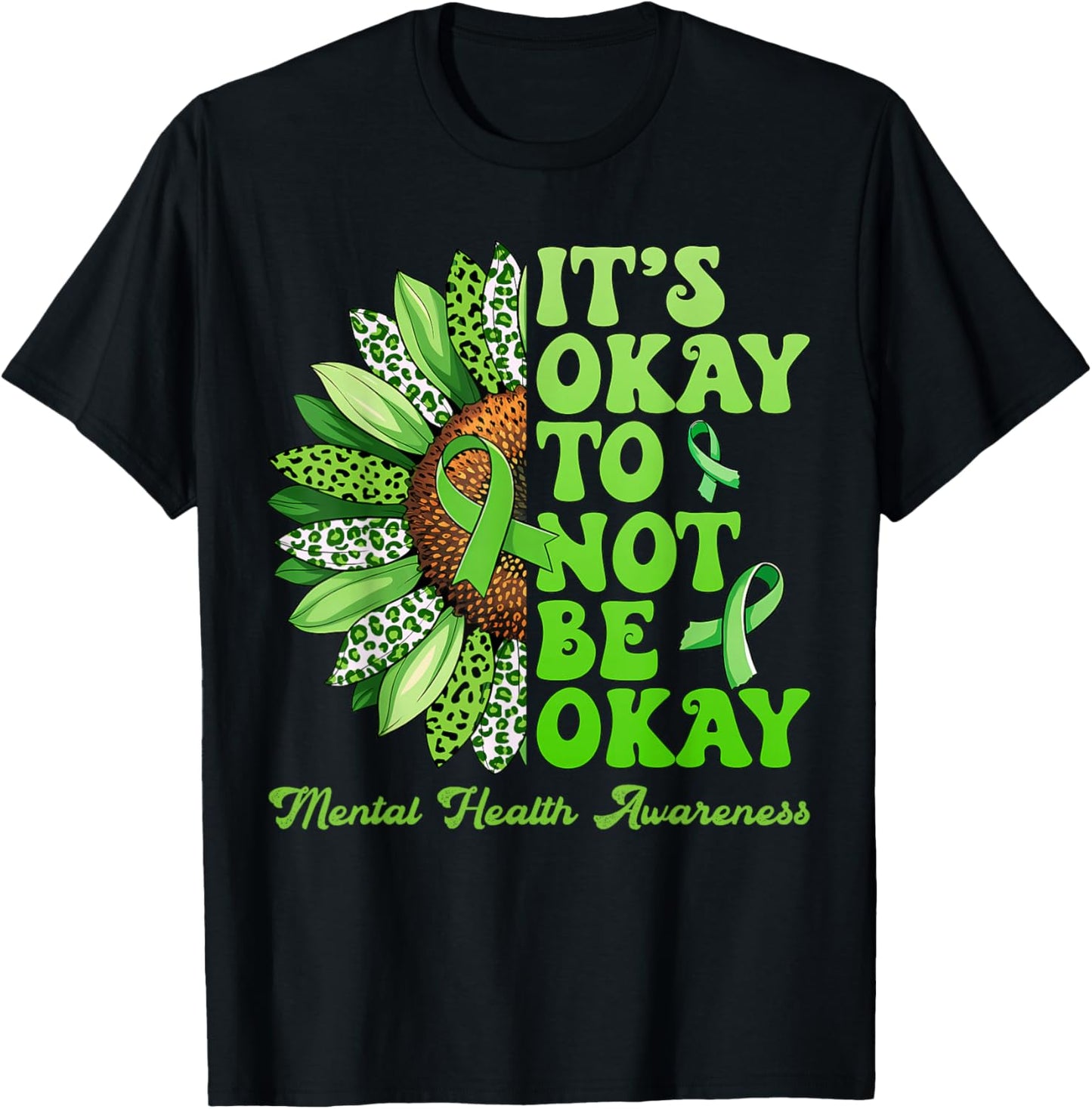 Mental Health Awareness Sunflower Its Okay To Not Be Okay T-Shirt - T-Shirt | Black