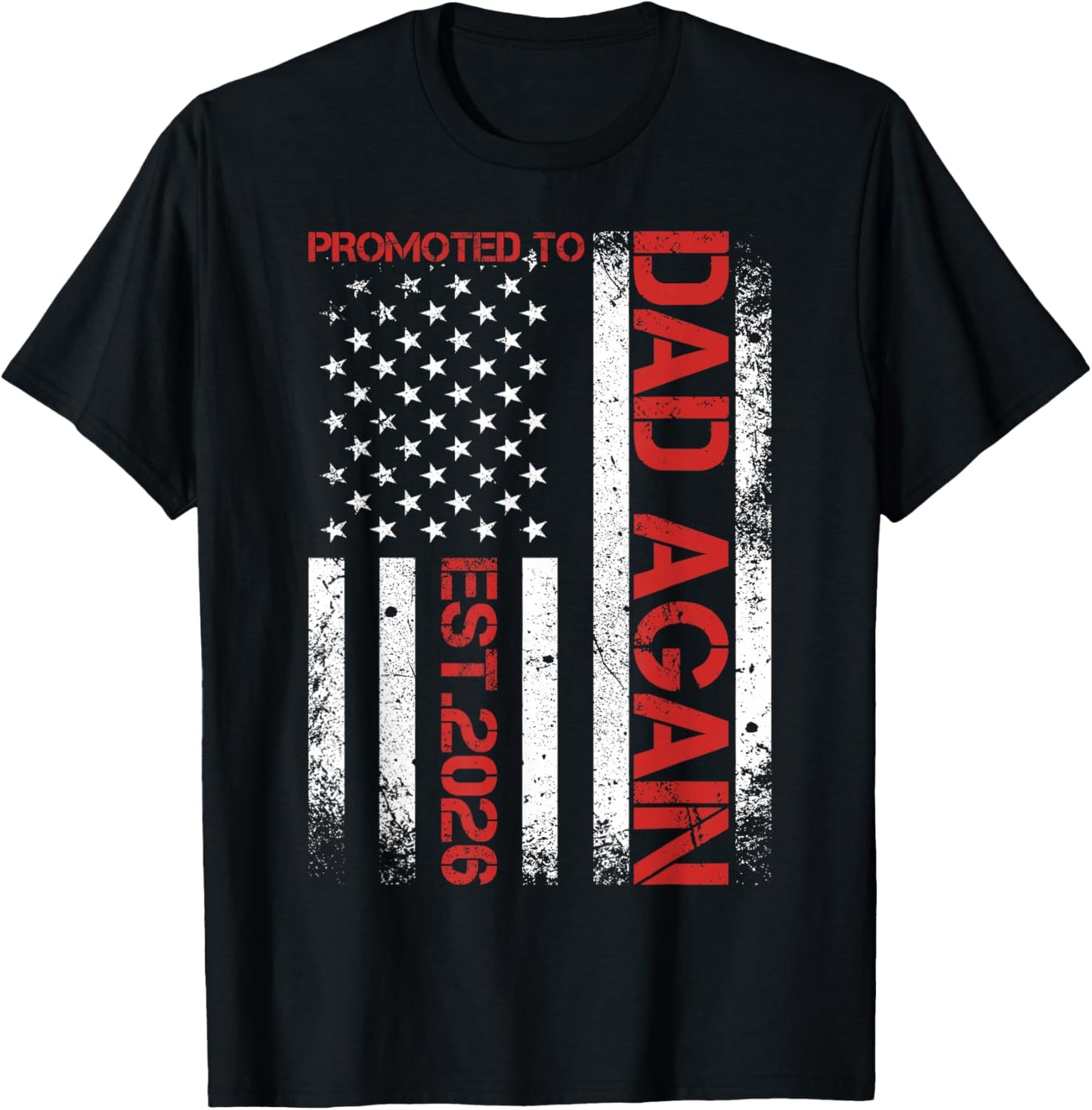 Promoted to Dad Daddy Again Est 2026 Pregnancy Announcement T-Shirt - T-Shirt | Black