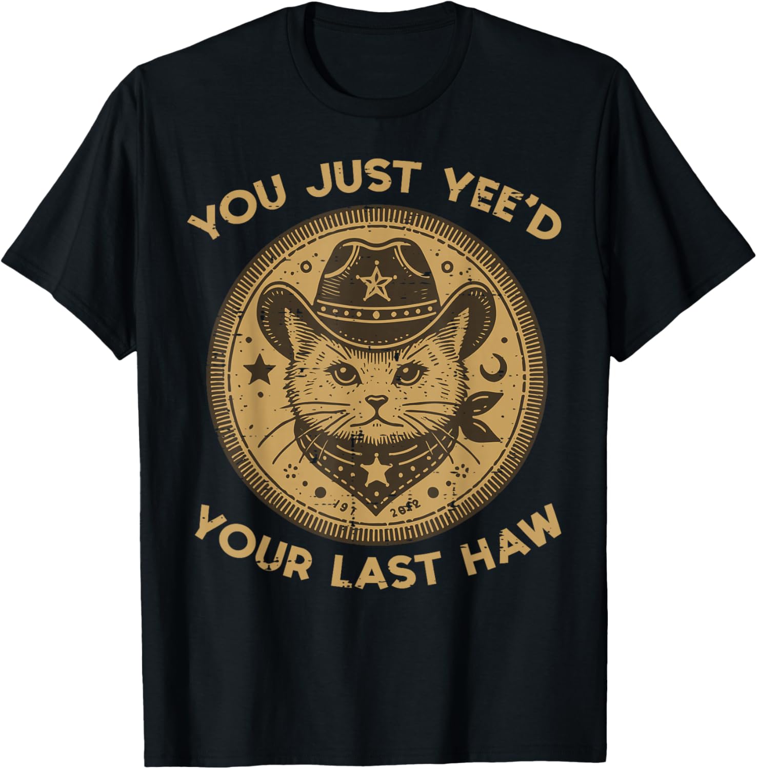 Cat You Just Yeed Your Last Haw Cowboy Country Men Women Kid T-Shirt - T-Shirt | Black
