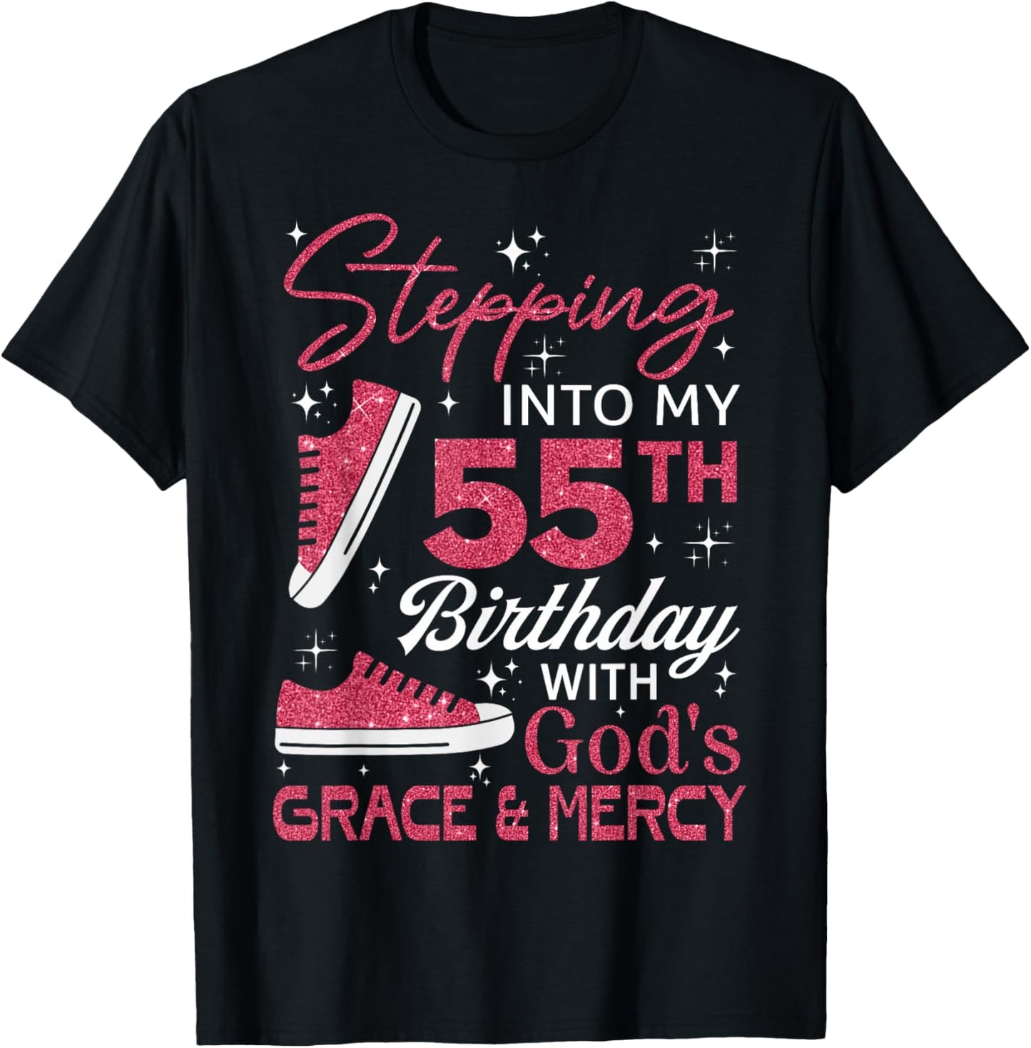 Stepping into my 55th birthday with God's grace & Mercy T-Shirt - T-Shirt | Black