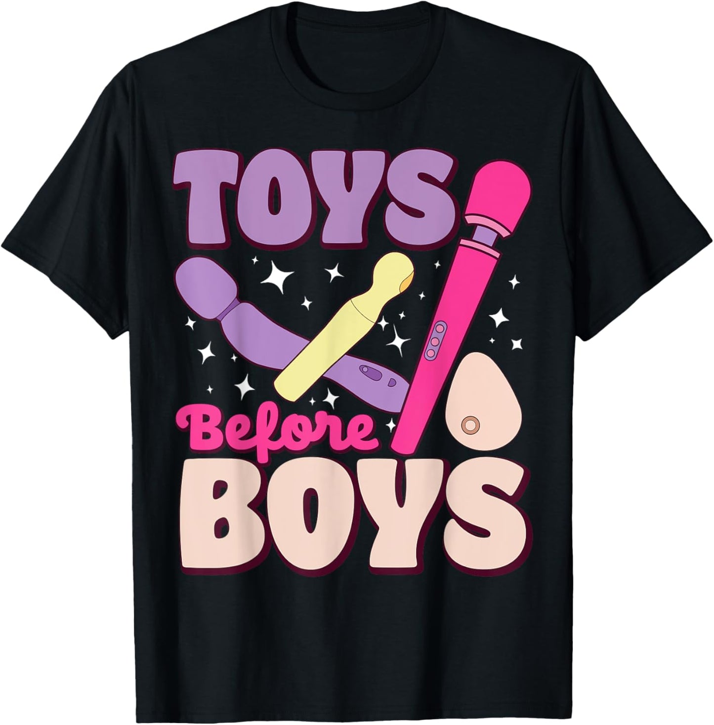 Funny Toys Before Boys, Cheeky Humor Gear T-Shirt - T-Shirt | Black