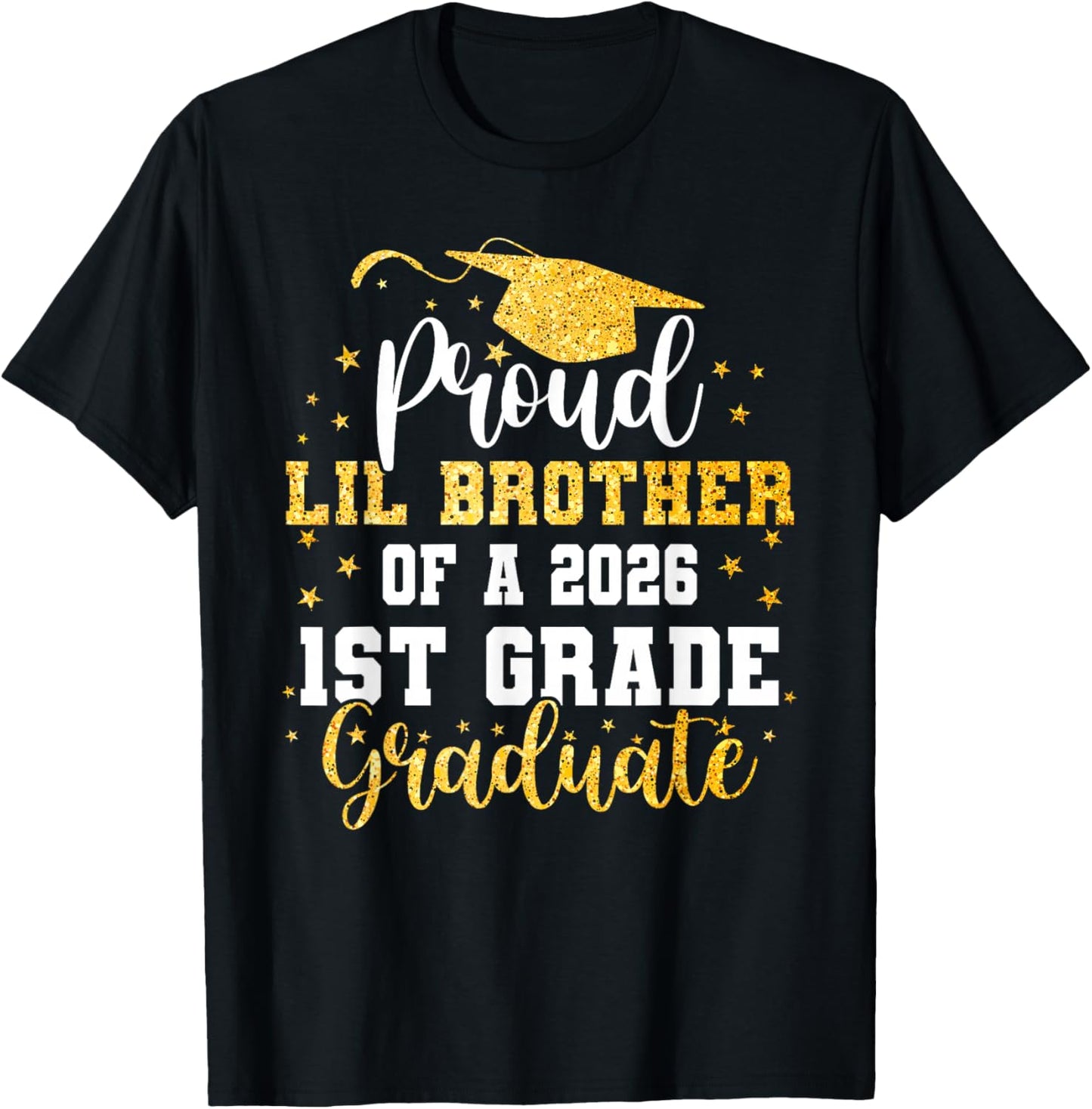 Proud Lil Brother of A Class 2026 1st Grade Graduate T-Shirt - T-Shirt | Black