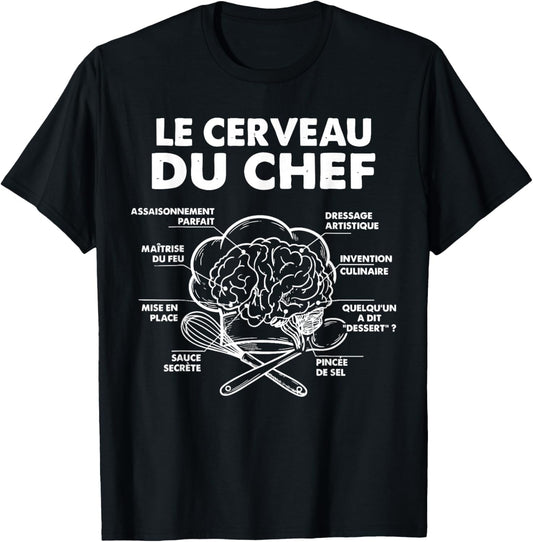 Le Brain du Chef Kitchen Food Chef Funny T-Shirt - T-Shirt | Black