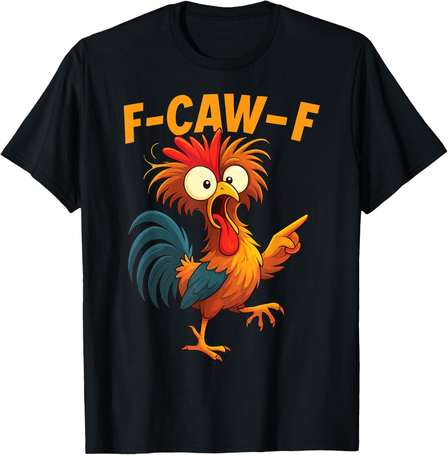 F Caw F Rooster Funny Chicken Whisperer T-Shirt - T-Shirt | Black