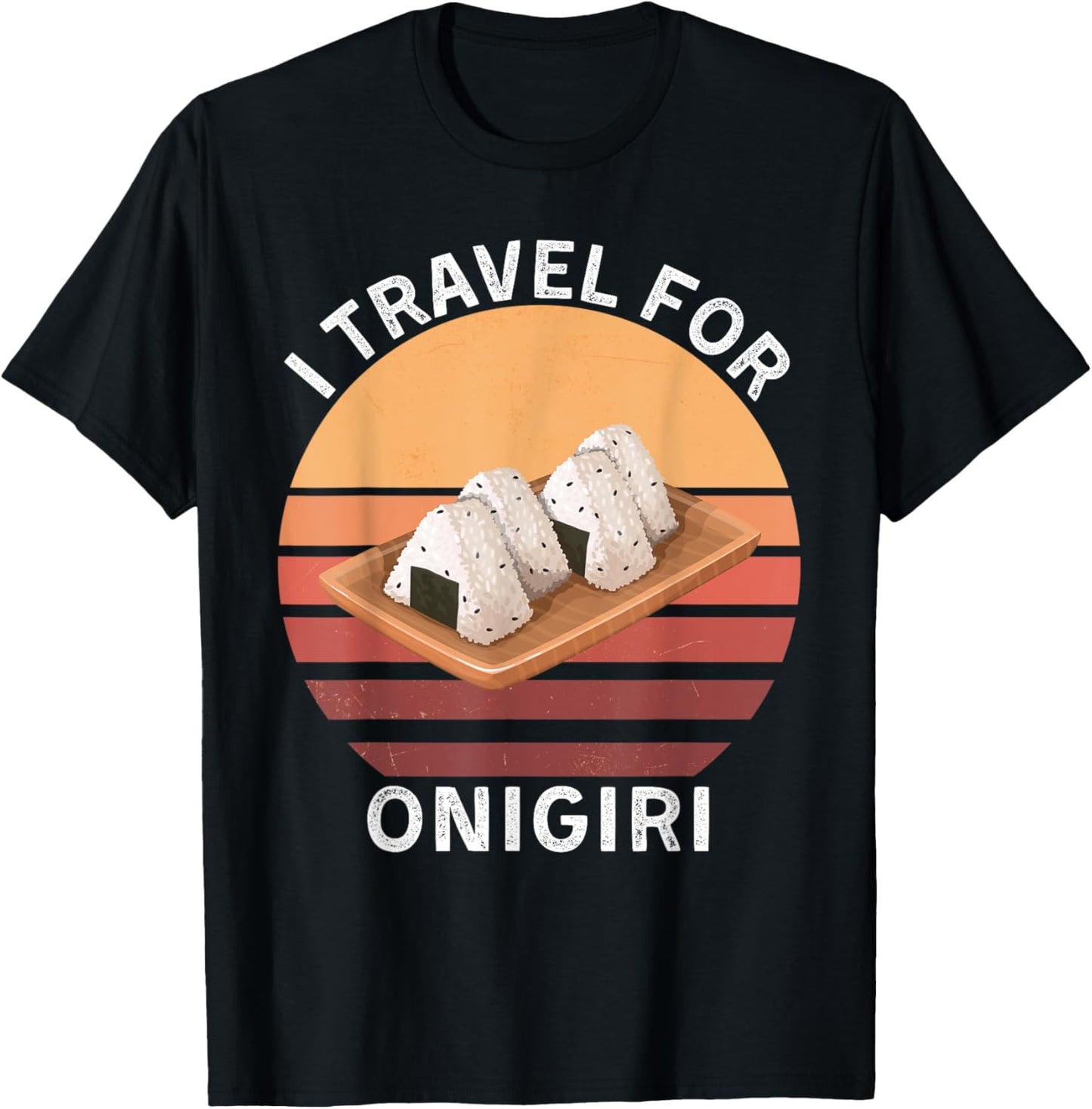 Retro I Travel For Onigiri Vintage Onigiri Food Lover T-Shirt - T-Shirt | Black