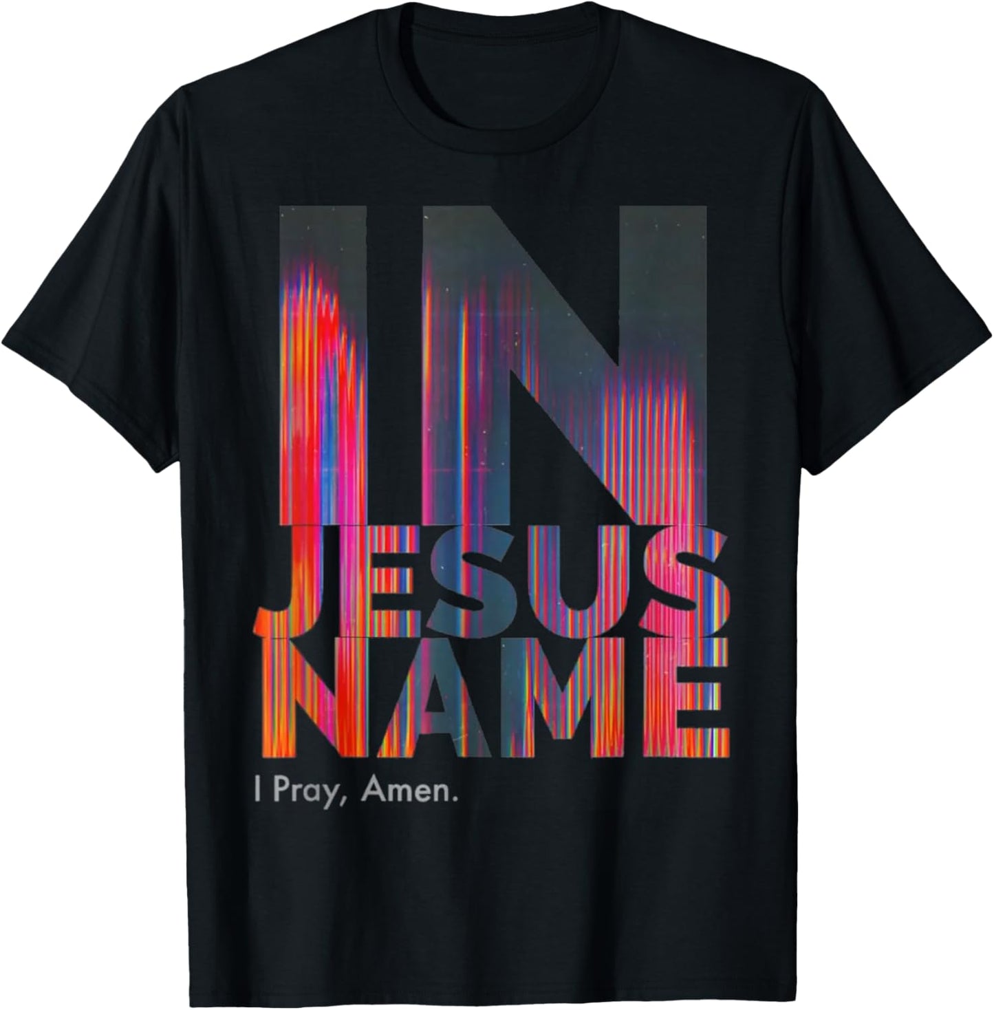 In Jesus Name I Pray Amen T-Shirt - T-Shirt | Black