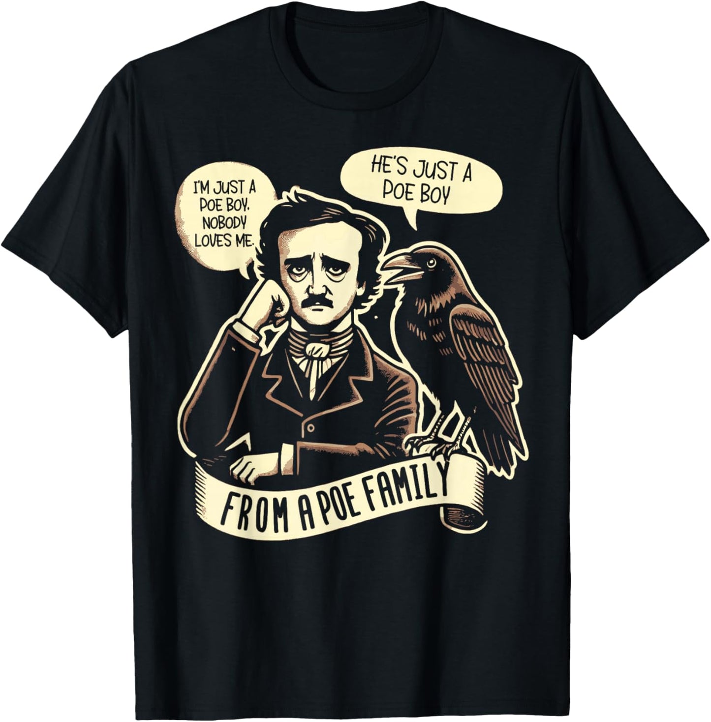 I'm Just a Poe Boy Nobody Loves Me bookworm T-Shirt - T-Shirt | Black