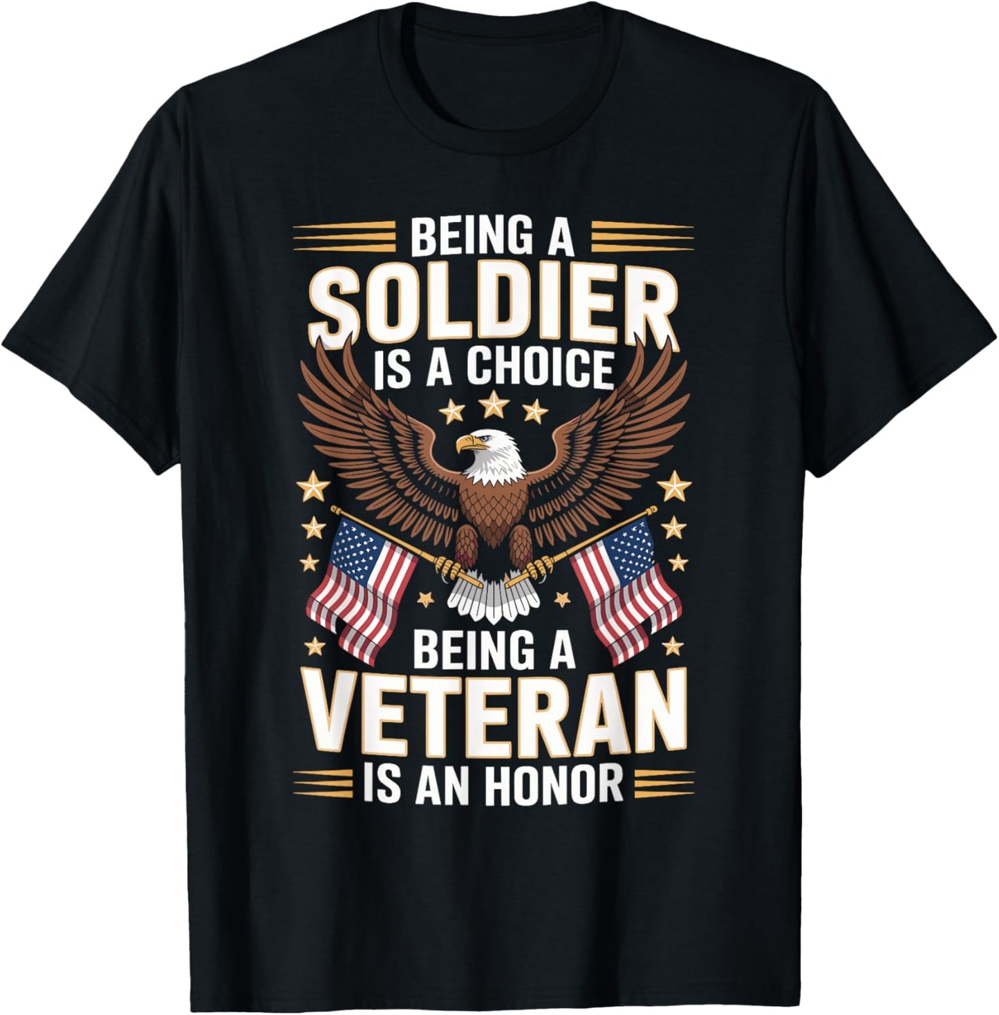 Being a Soldier is Choice Patriotic Eagle Design T-Shirt - T-Shirt | Black