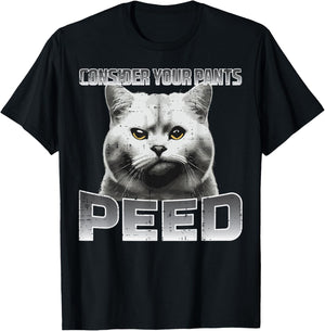 Funny Cat Consider Your Pants Peed Silly Meme Men Women Kids T-Shirt - T-Shirt | Black