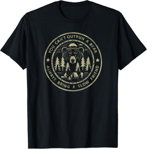 You Can't Outrun A Bear Always Bring A Slow Friend Hunting T-Shirt - T-Shirt | Black