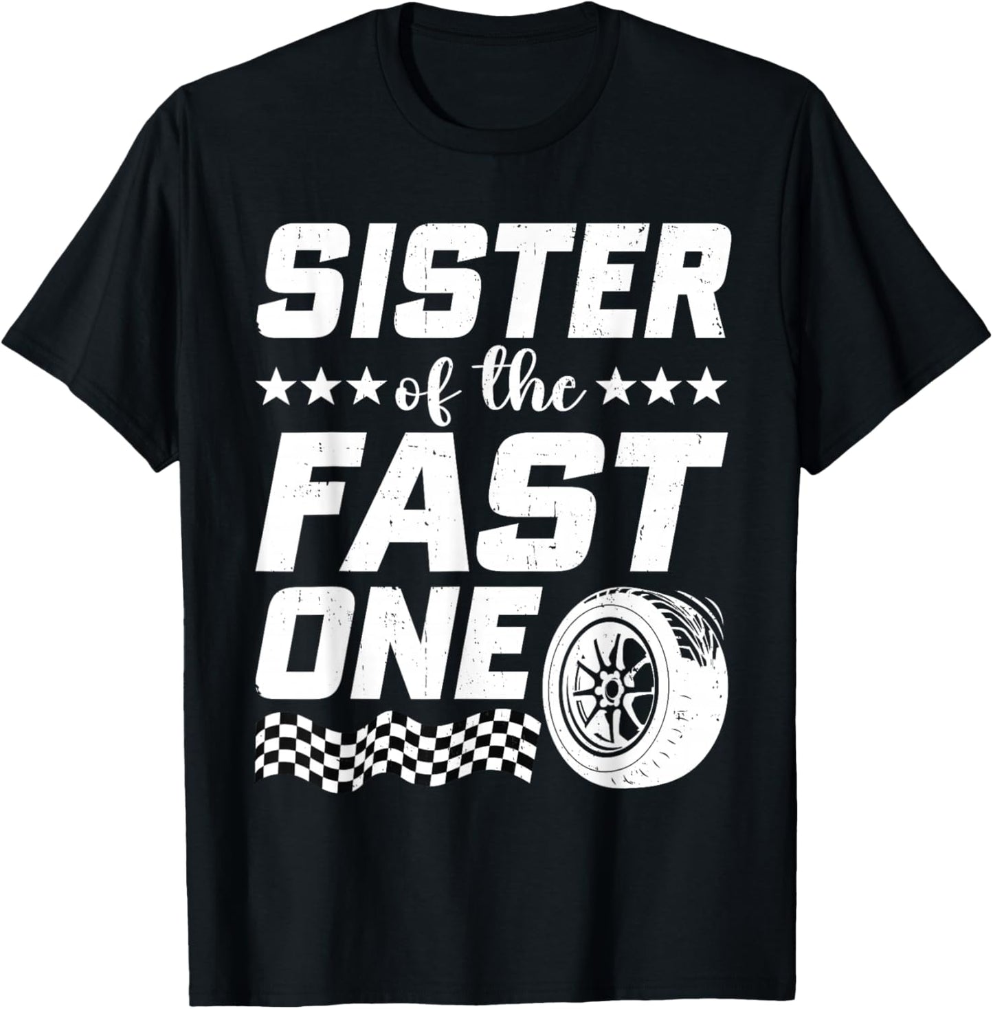 Sister of The Fast One First Birthday Racing Car Family T-Shirt - T-Shirt | Black